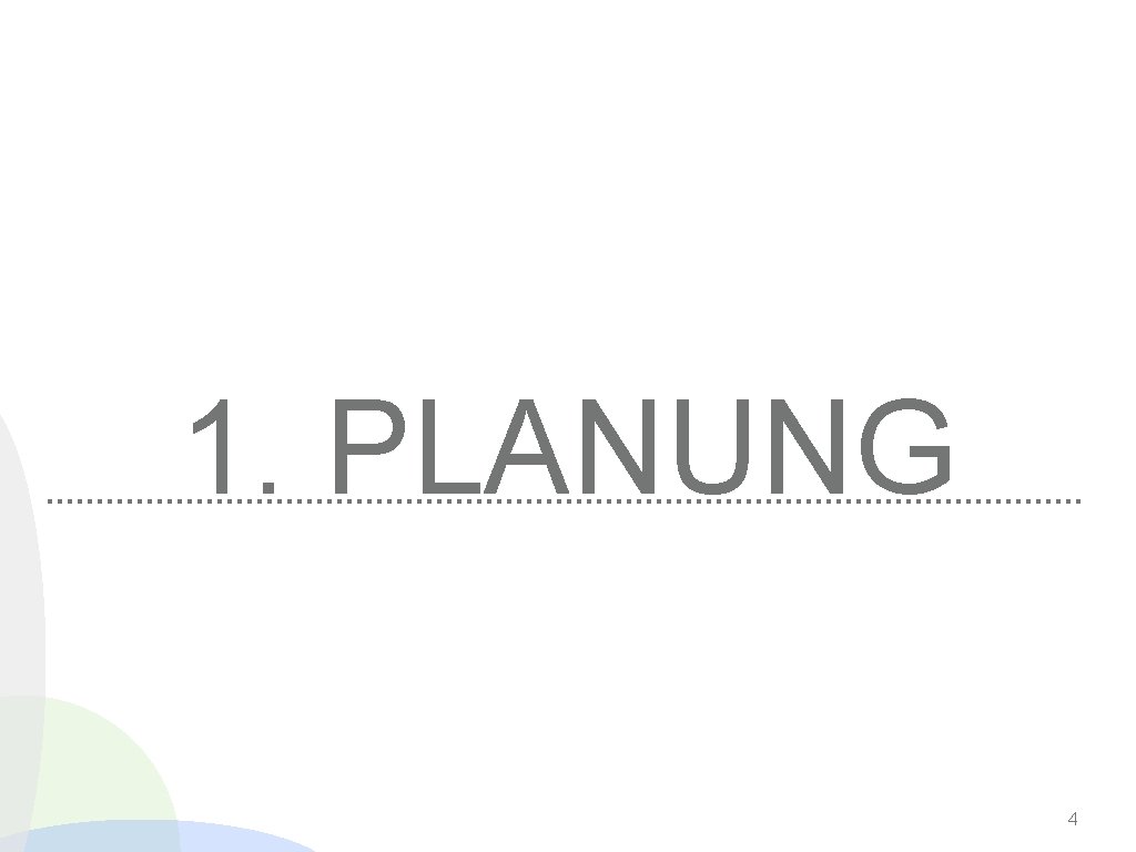 1. PLANUNG 4 