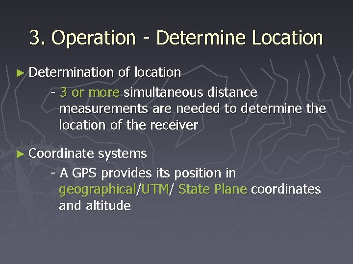 3. Operation - Determine Location ► Determination of location - 3 or more simultaneous