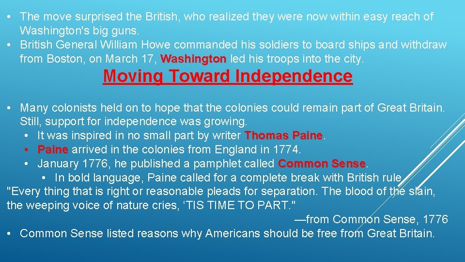  • The move surprised the British, who realized they were now within easy