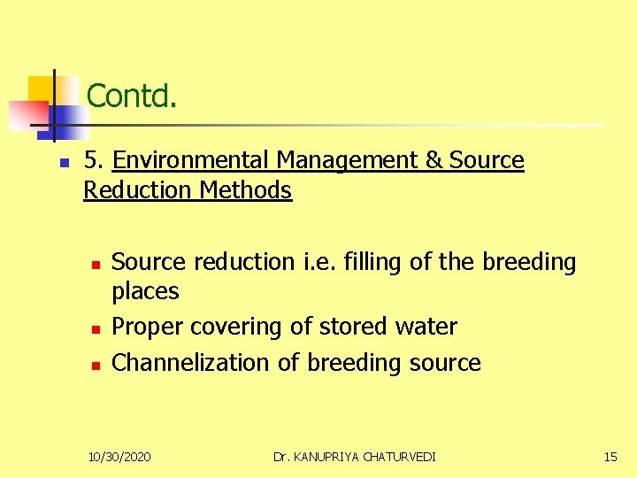 Contd. n 5. Environmental Management & Source Reduction Methods n n n Source reduction