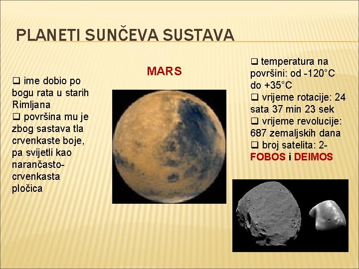 PLANETI SUNČEVA SUSTAVA q ime dobio po bogu rata u starih Rimljana q površina PLANETI SUNČEVA SUSTAVA q ime dobio po bogu rata u starih Rimljana q površina