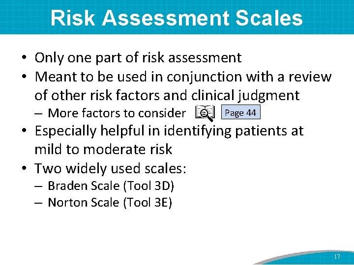 Risk Assessment Scales • Only one part of risk assessment • Meant to be