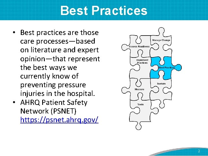 Best Practices • Best practices are those care processes—based on literature and expert opinion—that
