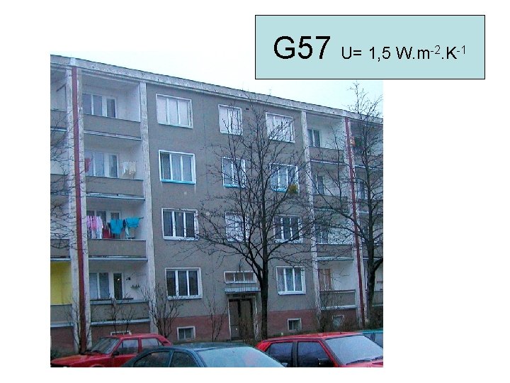 G 57 U= 1, 5 W. m -2. K-1 