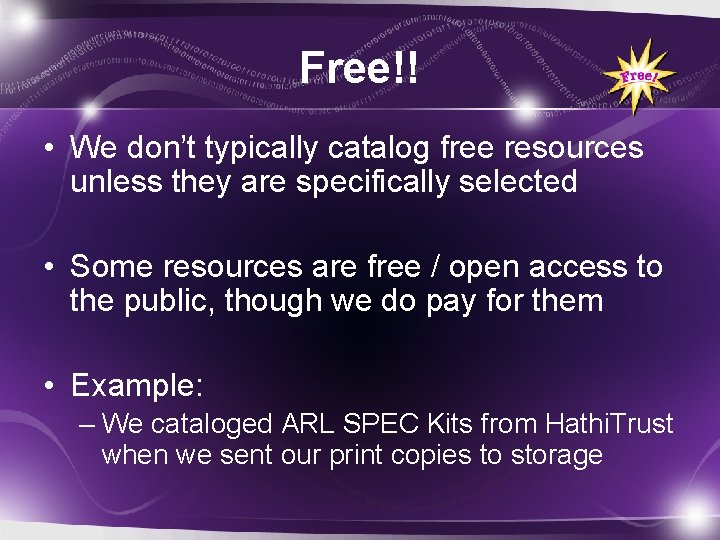 Free!! • We don’t typically catalog free resources unless they are specifically selected •