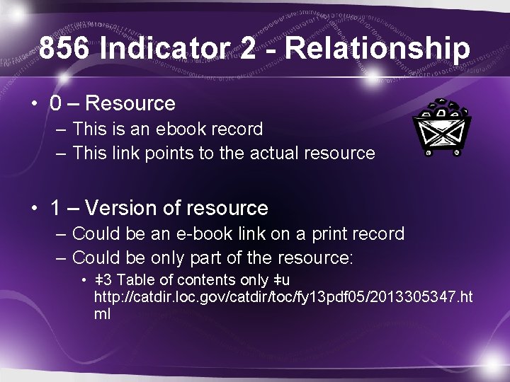 856 Indicator 2 - Relationship • 0 – Resource – This is an ebook