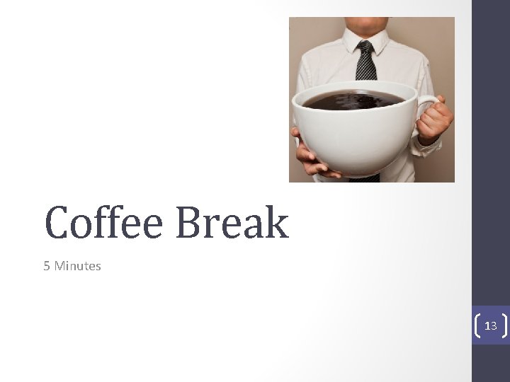 Coffee Break 5 Minutes 13 