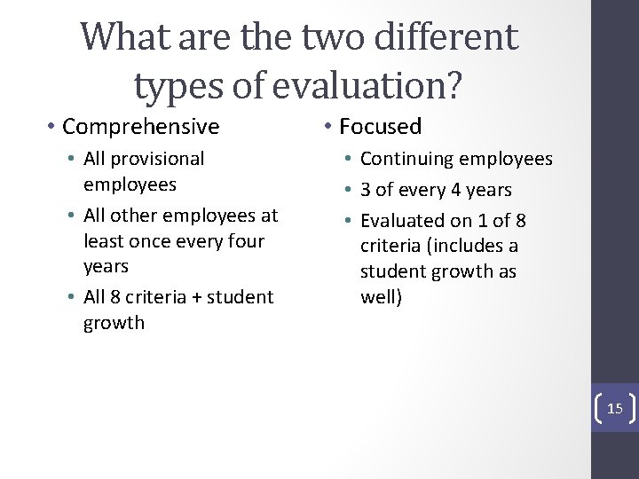 What are the two different types of evaluation? • Comprehensive • All provisional employees