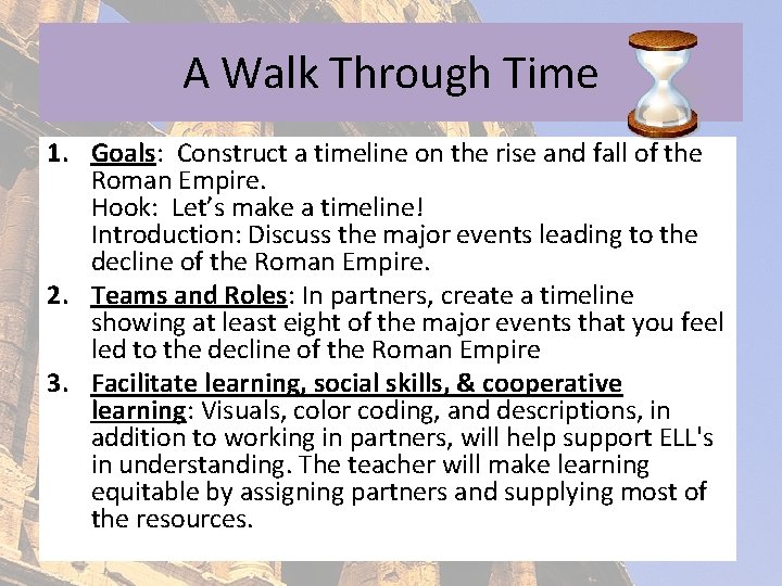 A Walk Through Time 1. Goals: Construct a timeline on the rise and fall