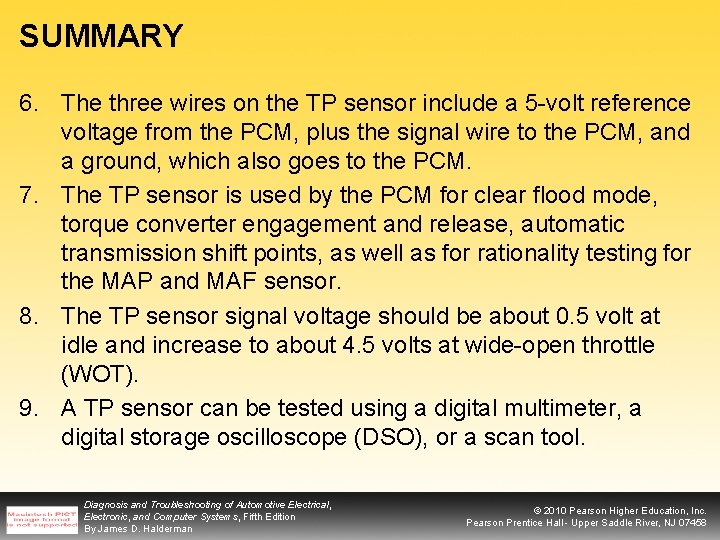 SUMMARY 6. The three wires on the TP sensor include a 5 -volt reference