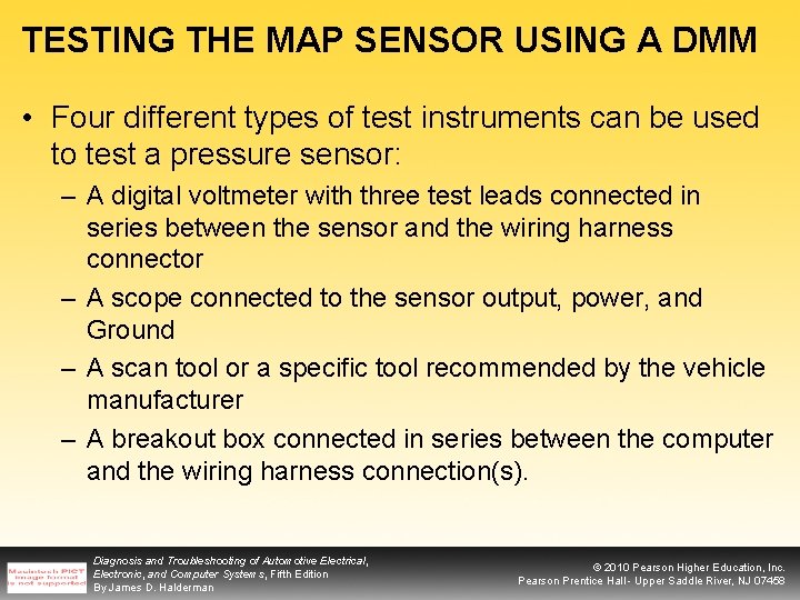 TESTING THE MAP SENSOR USING A DMM • Four different types of test instruments