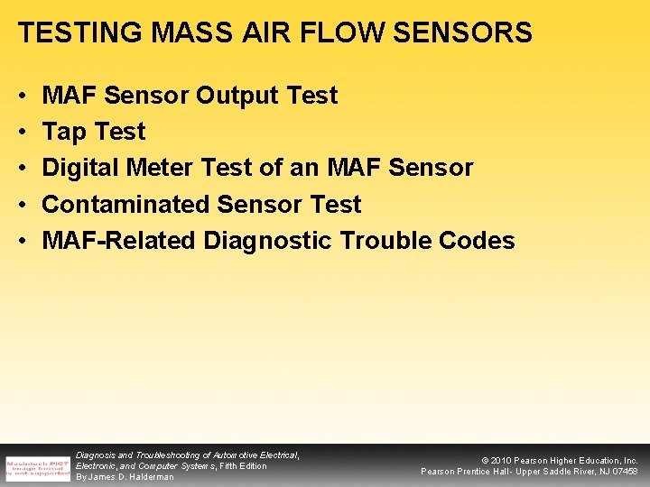 TESTING MASS AIR FLOW SENSORS • • • MAF Sensor Output Test Tap Test