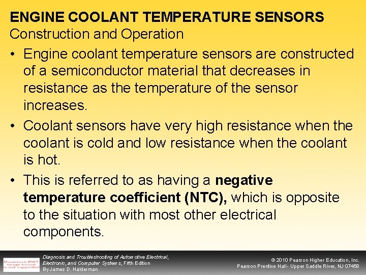 ENGINE COOLANT TEMPERATURE SENSORS Construction and Operation • Engine coolant temperature sensors are constructed