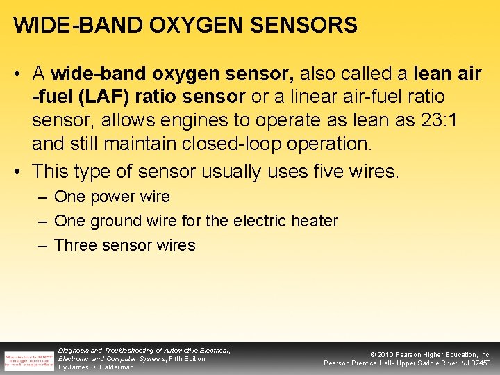 WIDE-BAND OXYGEN SENSORS • A wide-band oxygen sensor, also called a lean air -fuel