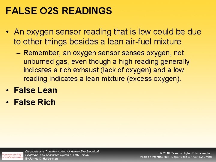 FALSE O 2 S READINGS • An oxygen sensor reading that is low could