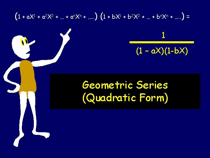 (1 + a. X 1 + a 2 X 2 + … + an.