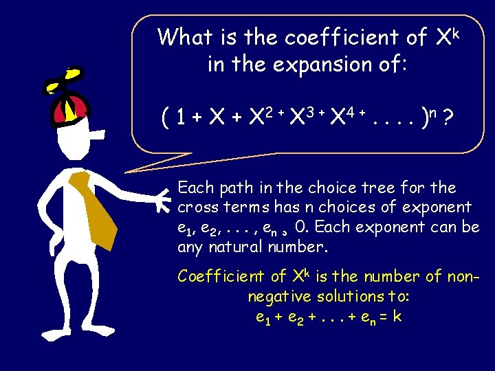 What is the coefficient of Xk in the expansion of: ( 1 + X