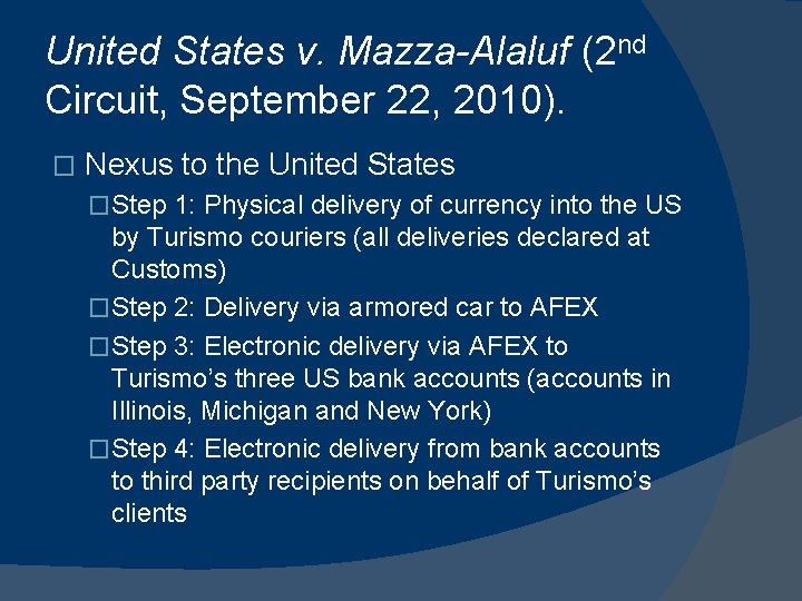 United States v. Mazza-Alaluf (2 nd Circuit, September 22, 2010). � Nexus to the