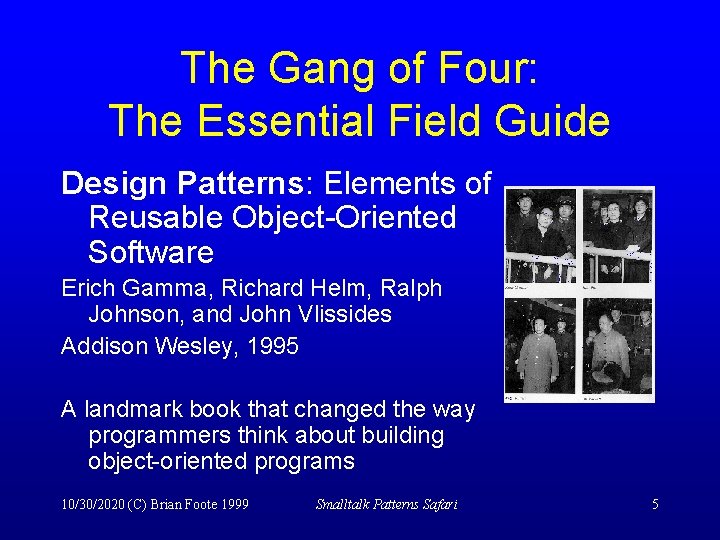 The Gang of Four: The Essential Field Guide Design Patterns: Elements of Reusable Object-Oriented