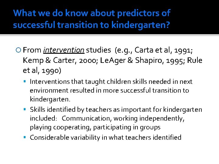 What we do know about predictors of successful transition to kindergarten? From intervention studies