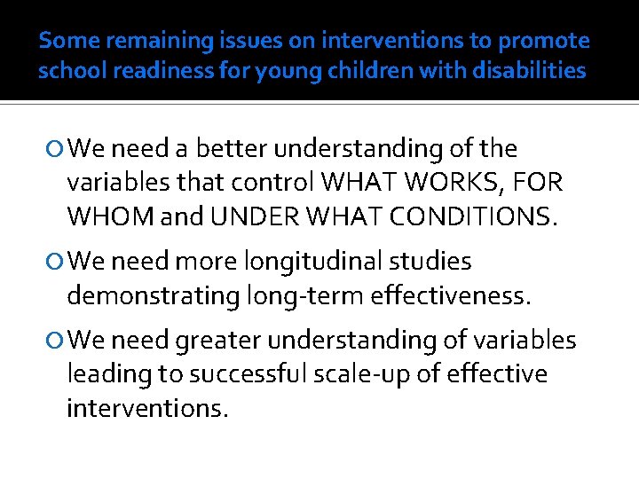 Some remaining issues on interventions to promote school readiness for young children with disabilities