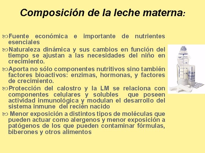 Composición de la leche materna: Fuente económica e importante de nutrientes esenciales Naturaleza dinámica