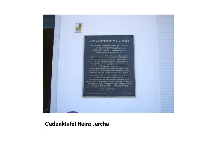 Gedenktafel Heinz Jercha. 