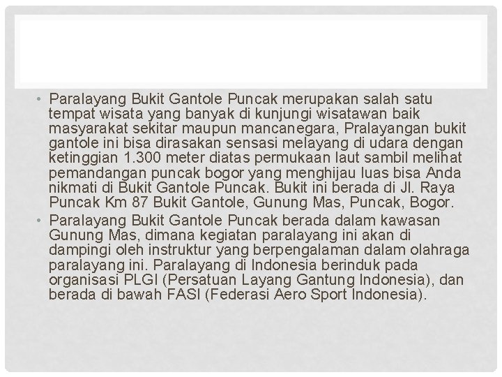  • Paralayang Bukit Gantole Puncak merupakan salah satu tempat wisata yang banyak di