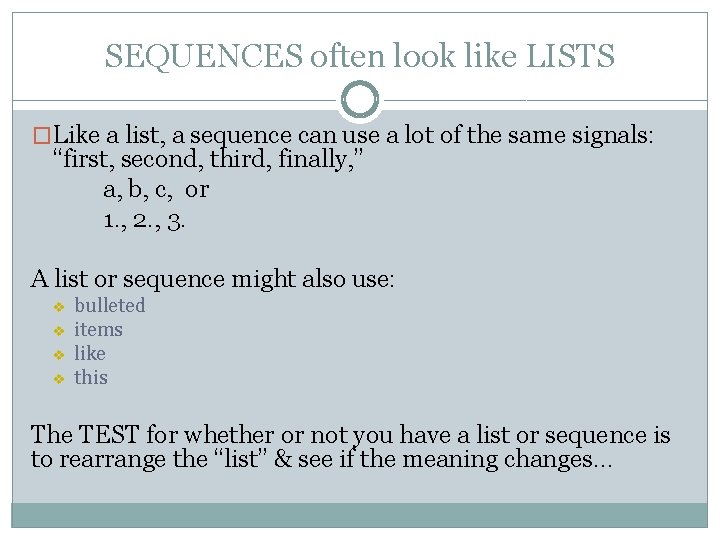 SEQUENCES often look like LISTS �Like a list, a sequence can use a lot