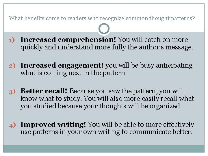 What benefits come to readers who recognize common thought patterns? 1) Increased comprehension! You
