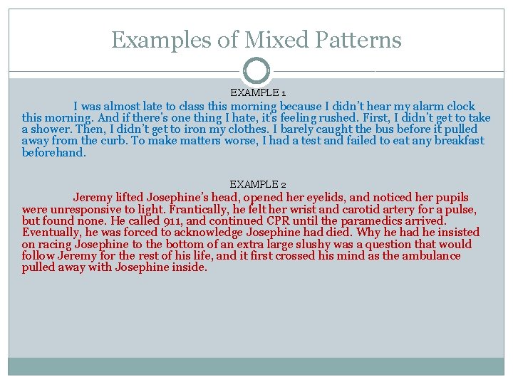 Examples of Mixed Patterns EXAMPLE 1 I was almost late to class this morning