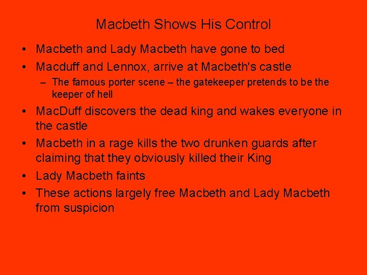 Macbeth Shows His Control • Macbeth and Lady Macbeth have gone to bed •