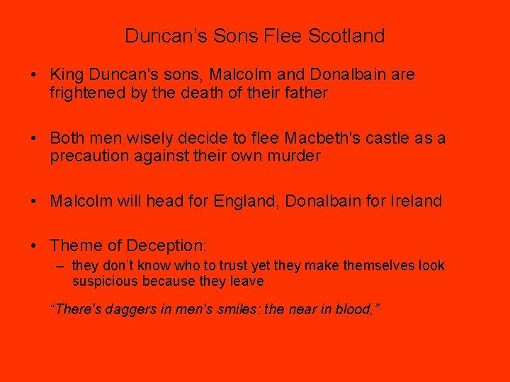 Duncan’s Sons Flee Scotland • King Duncan's sons, Malcolm and Donalbain are frightened by
