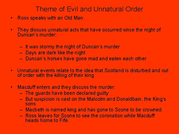 Theme of Evil and Unnatural Order • Ross speaks with an Old Man. •