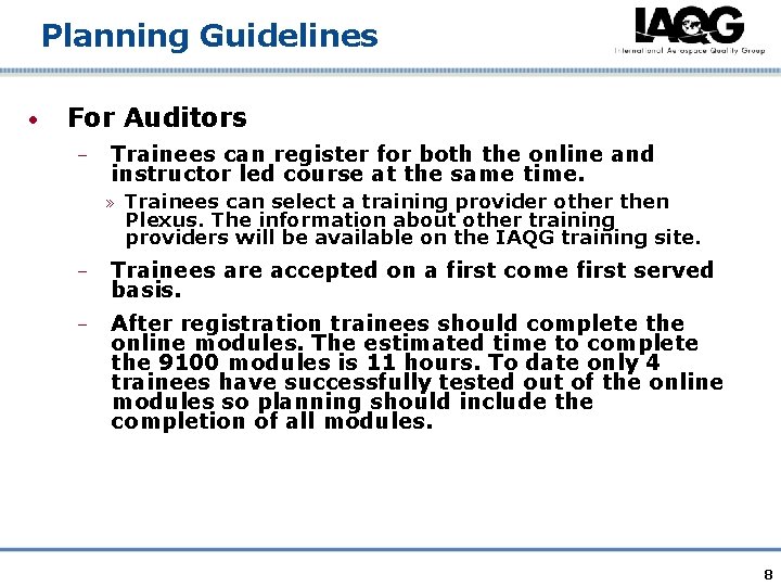Planning Guidelines • For Auditors – Trainees can register for both the online and