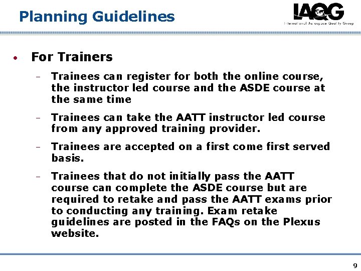 Planning Guidelines • For Trainers – Trainees can register for both the online course,