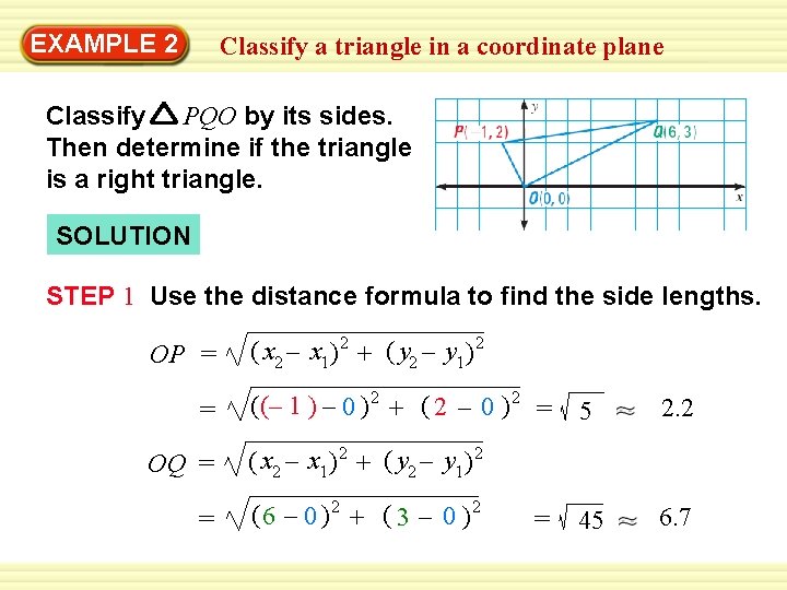 EXAMPLE 2 Classify a triangle in a coordinate plane Classify PQO by its sides.