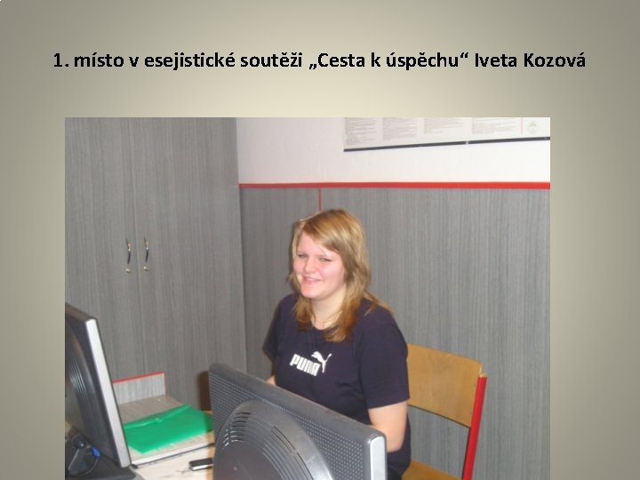 1. místo v esejistické soutěži „Cesta k úspěchu“ Iveta Kozová 