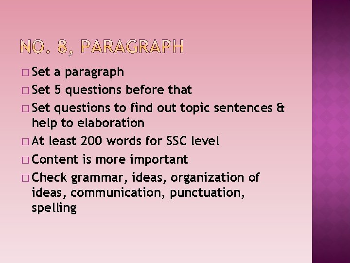 � Set a paragraph � Set 5 questions before that � Set questions to