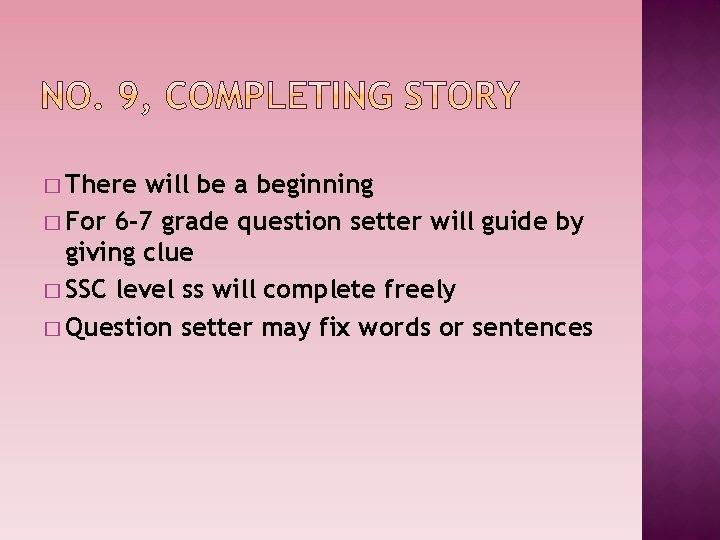 � There will be a beginning � For 6 -7 grade question setter will