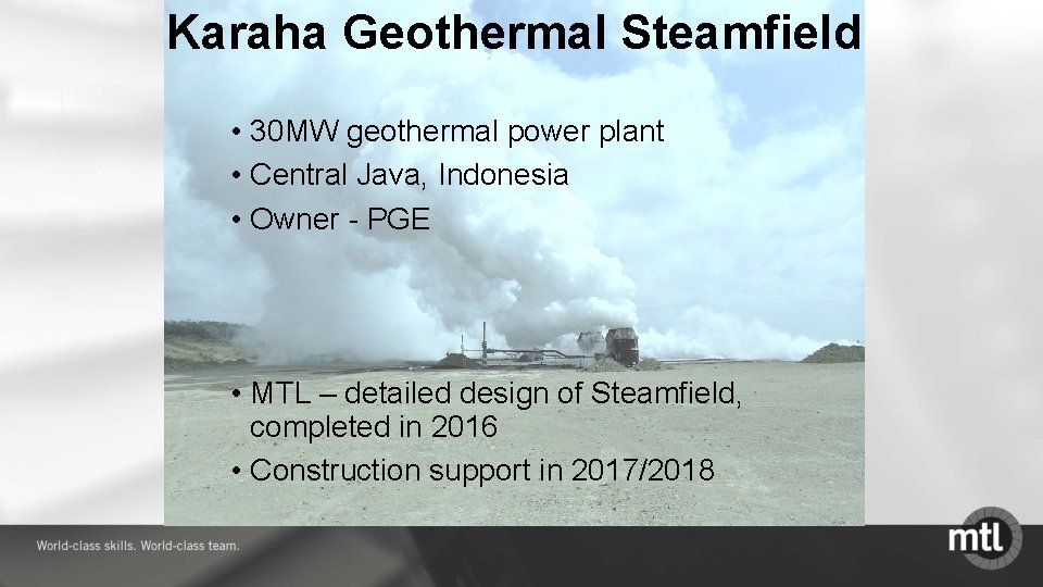 Karaha Geothermal Steamfield • 30 MW geothermal power plant • Central Java, Indonesia •