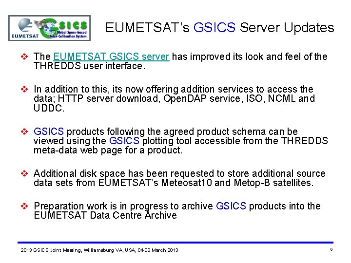 EUMETSAT’s GSICS Server Updates v The EUMETSAT GSICS server has improved its look and