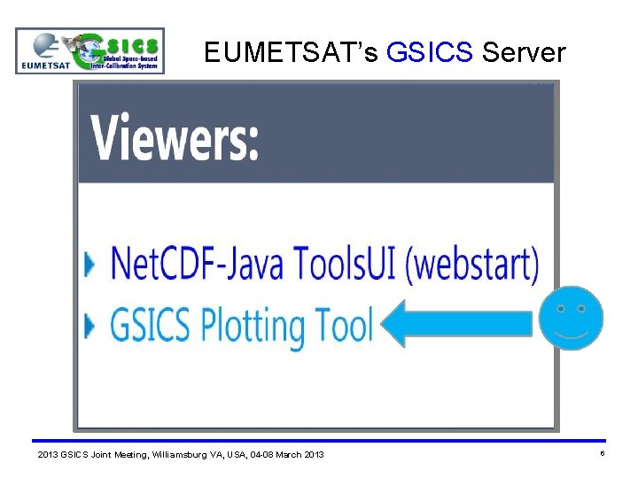 EUMETSAT’s GSICS Server 2013 GSICS Joint Meeting, Williamsburg VA, USA, 04 -08 March 2013