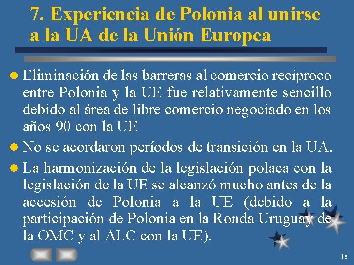 7. Experiencia de Polonia al unirse a la UA de la Unión Europea l