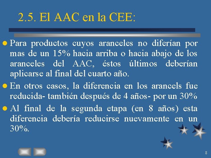 2. 5. El AAC en la CEE: l Para productos cuyos aranceles no diferían