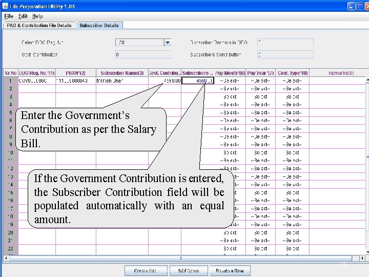 Enter the Government’s Contribution as per the Salary Bill. If the Government Contribution is