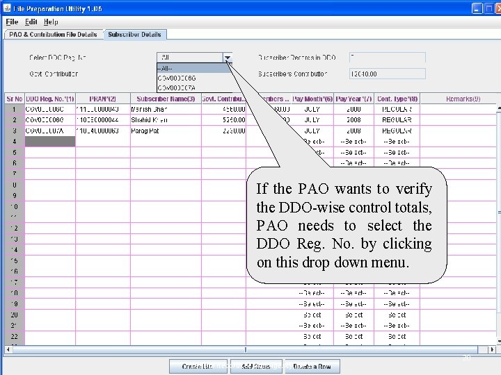 If the PAO wants to verify the DDO-wise control totals, PAO needs to select
