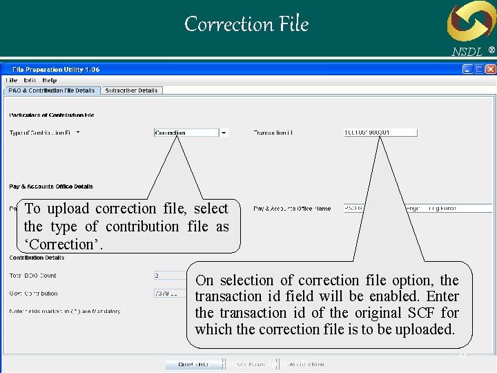 Correction File NSDL To upload correction file, select the type of contribution file as