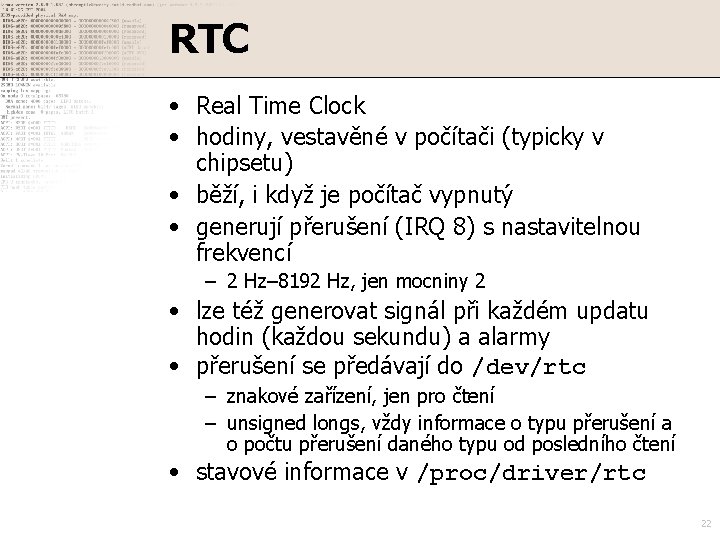 RTC • Real Time Clock • hodiny, vestavěné v počítači (typicky v chipsetu) •