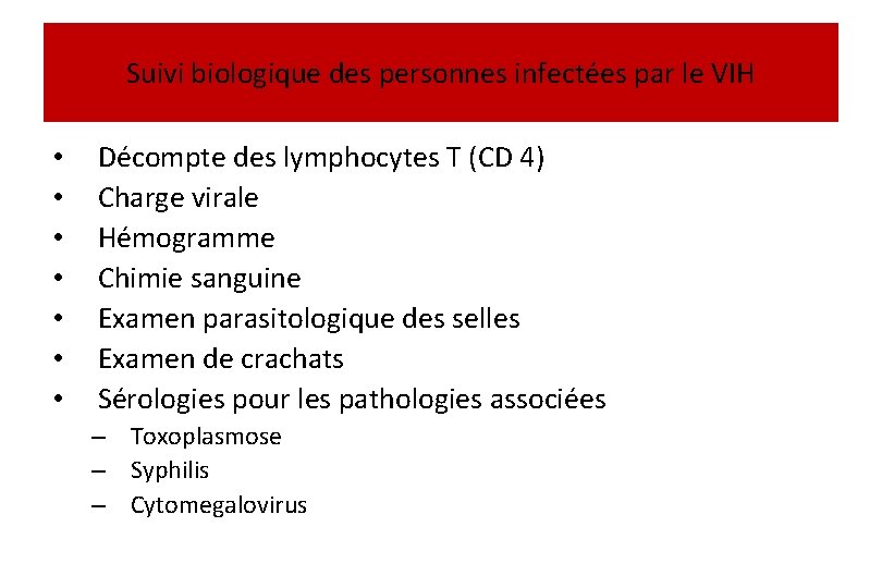 Suivi biologique des personnes infectées par le VIH • • Décompte des lymphocytes T